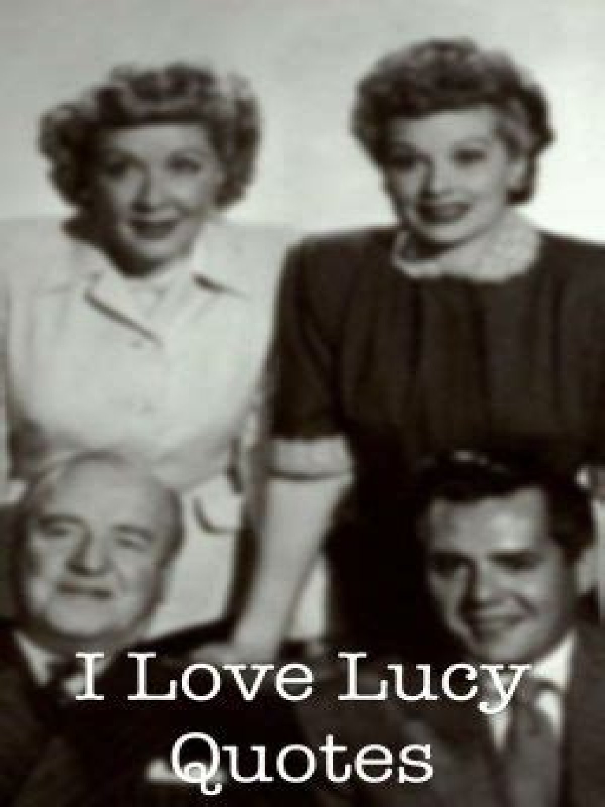 Lucille Ball - Family, I Love Lucy & Quotes
