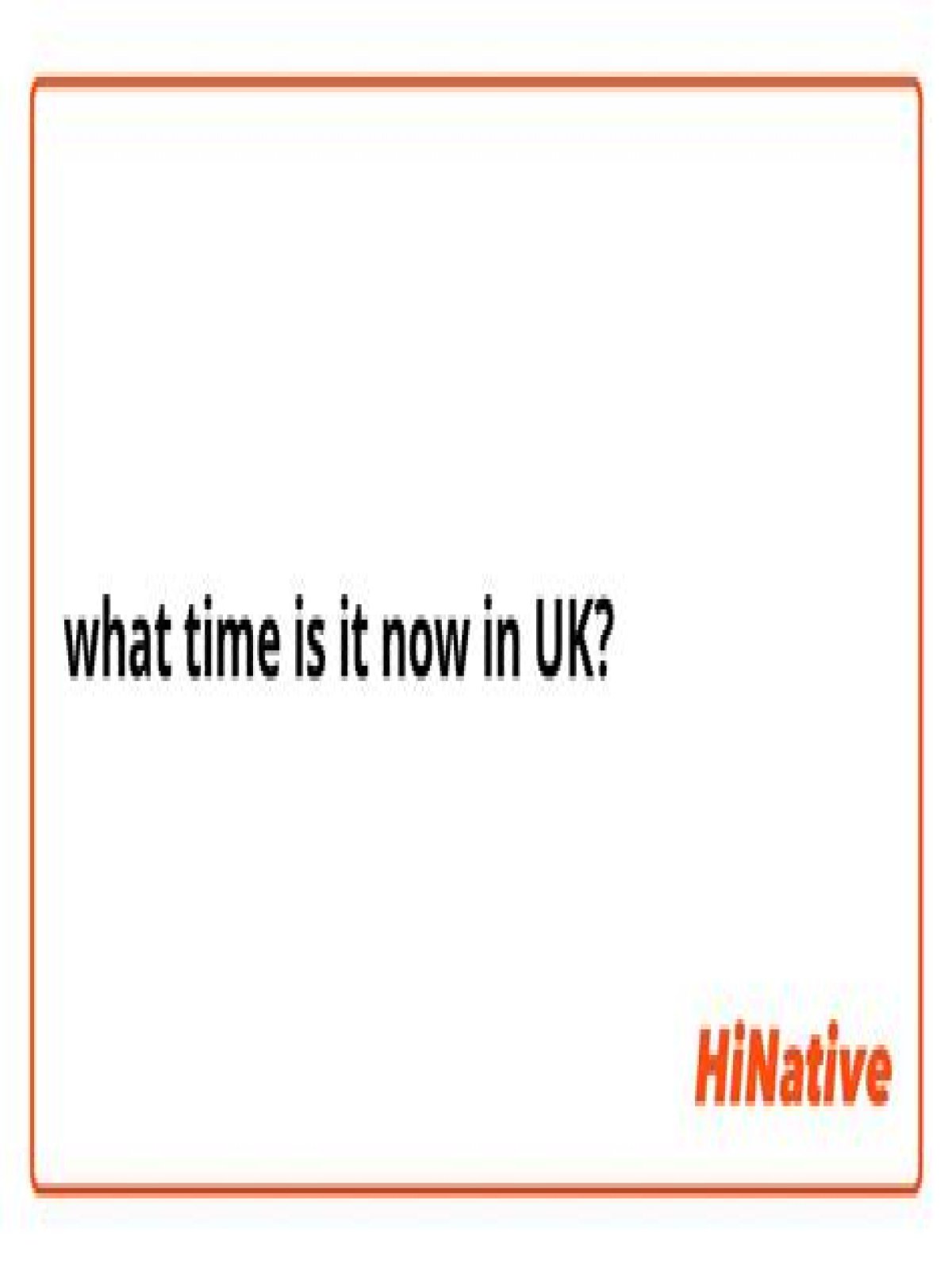 Question: What Time Is It Now In England
