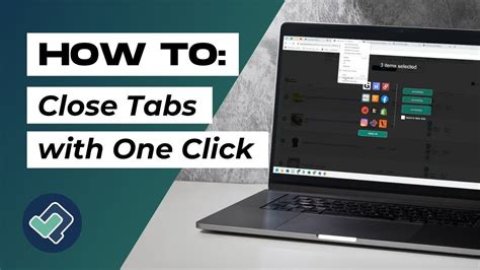 Quick Answer: My Tabs Close When I Click On Them