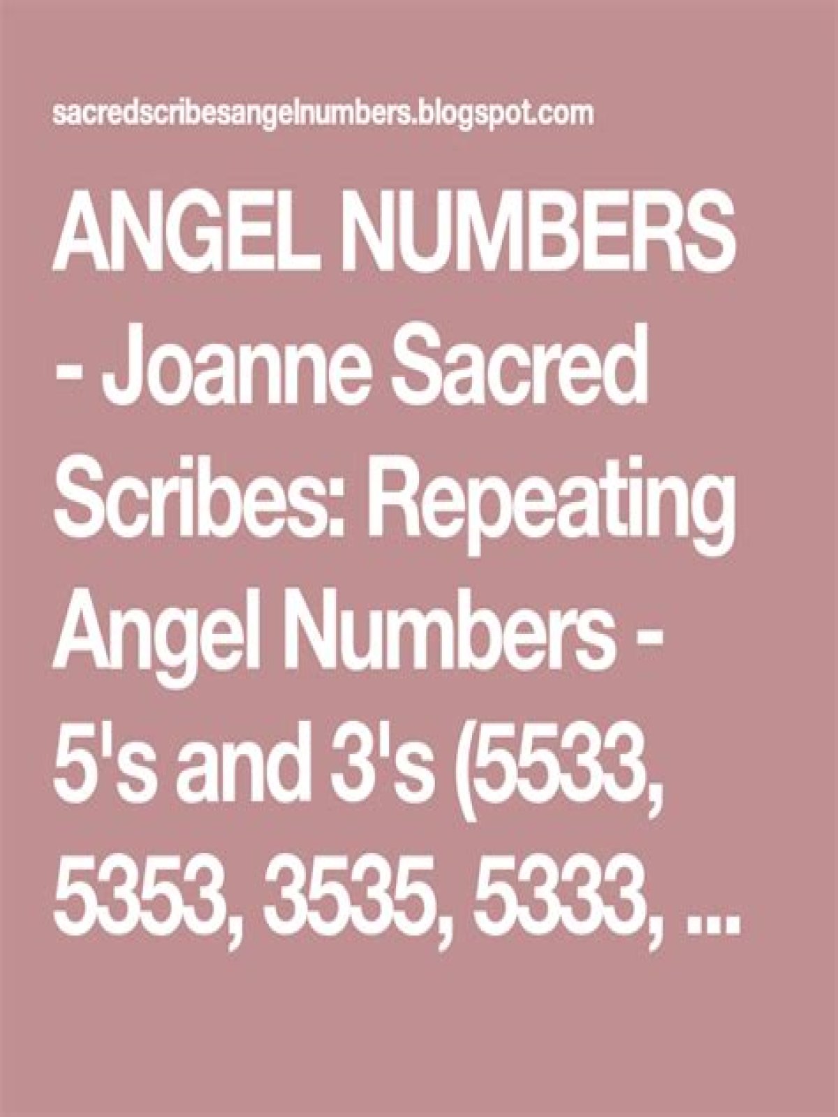 
Repeating Angel Numbers - 3's and 5's  (35, 335, 353, 355 etc)
