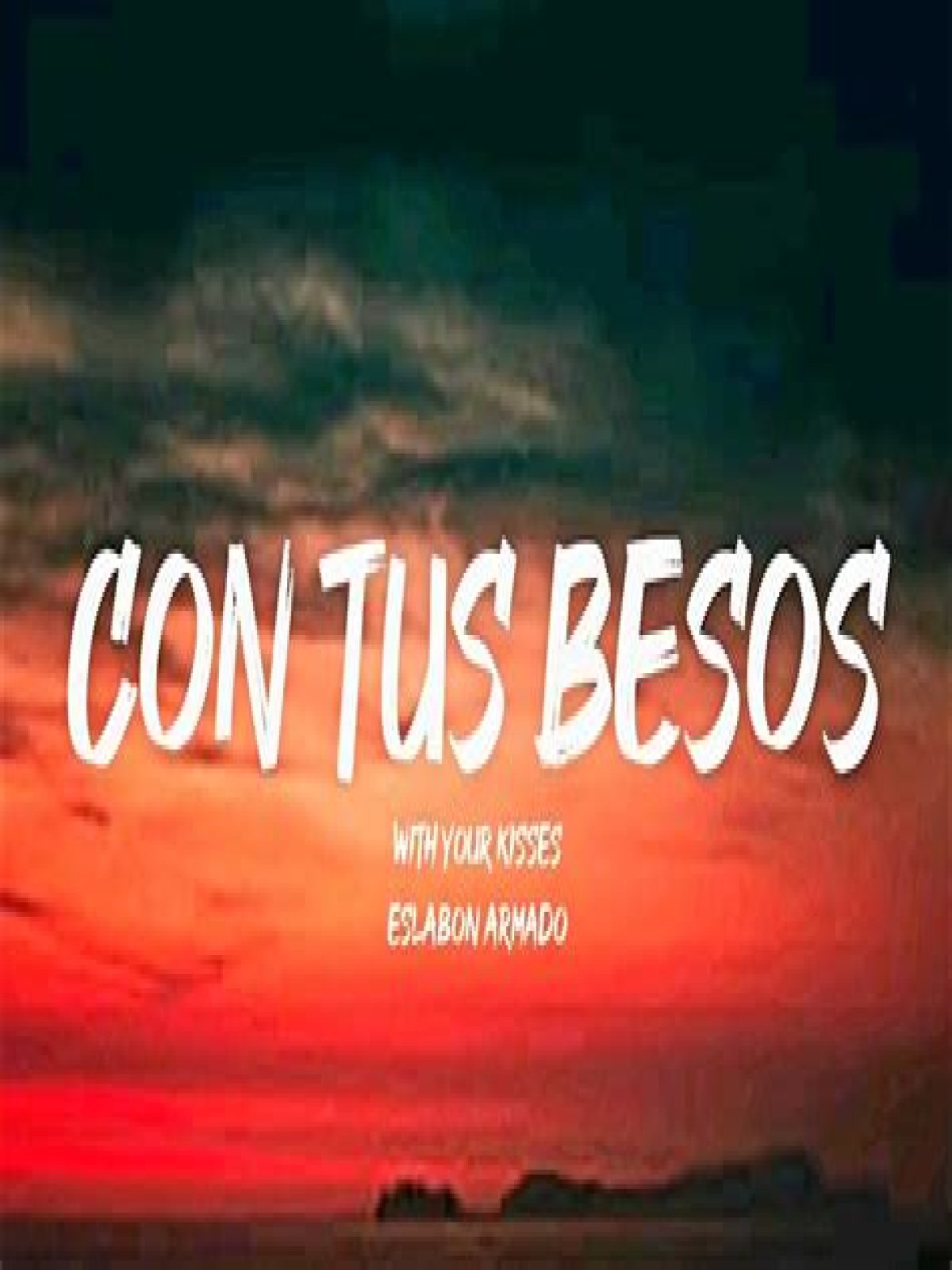 The Meaning Behind The Song: Con Tus Besos by Eslabón Armado