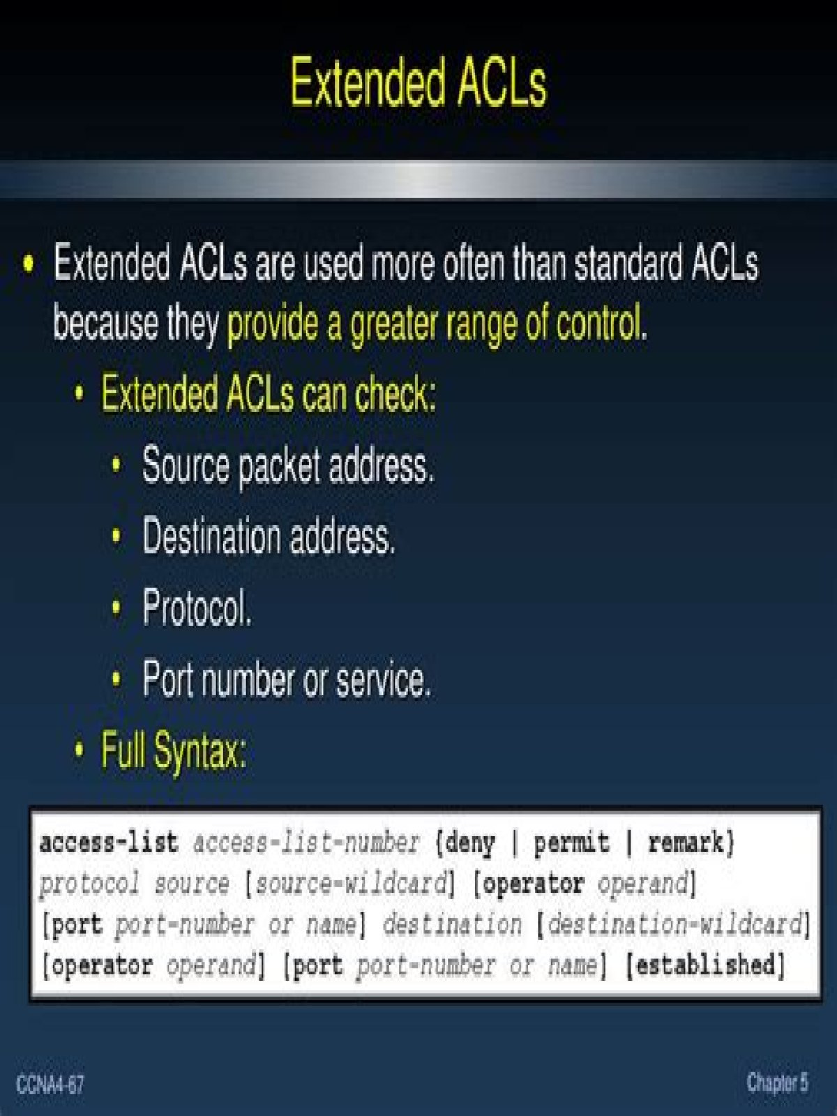 Where is standard and extended ACL used