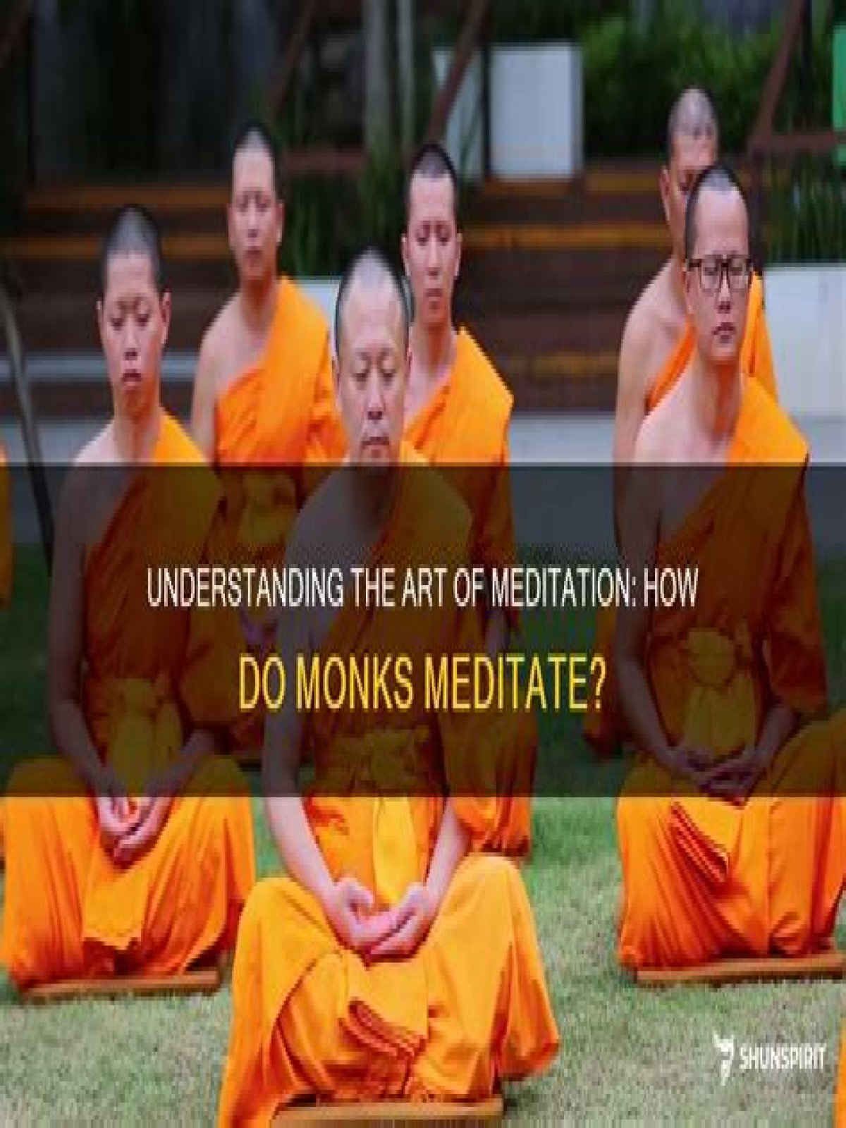 Why do monks meditate?